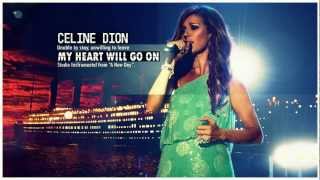 Céline Dion - Instrumental - Unable To Stay, Unwilling To Leave/My Heart Will Go On