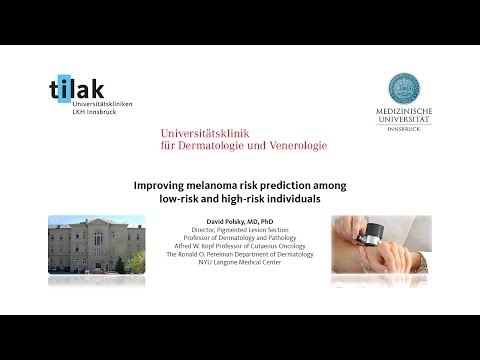 Improving Melanoma Risk Assessment Among Low Risk and High Risk Individuals - Prof. David Polsky