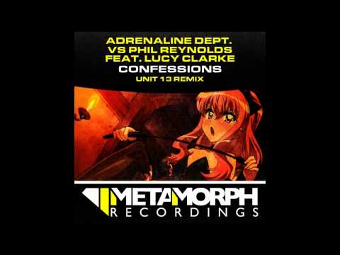 Lucy Clarke, Phil Reynolds, Adrenaline Dept. - Confessions (Unit 13 Remix) [Metamorph Recordings]