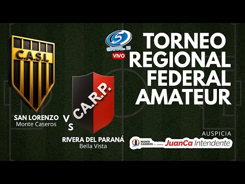 SAN LORENZO vs RIVERA DEL PARANÁ - Torneo Regional Federal Amateur de Fútbol