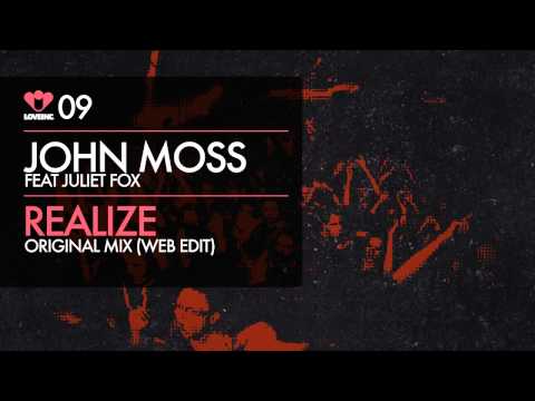 John Moss feat Juliet Fox - Realize (Original Mix Web Edit) [Love Inc]
