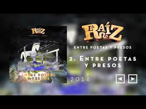 La Raíz - Entre Poetas y Presos