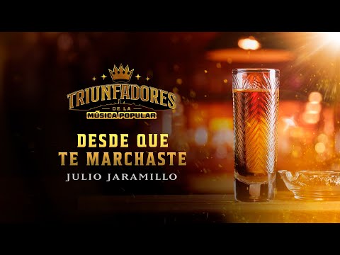 Desde Que Te Marchaste, Julio Jaramillo - Video Letra