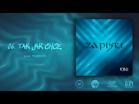 KBU - Tak jak Chcę (prod. TSZBEATS)