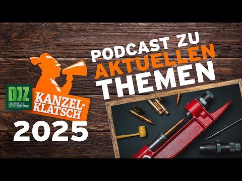 DJZ-Kanzelklatsch – Reloading for hunters
