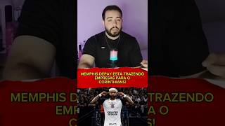 ⚡🔥 MEMPHIS ESTÁ TRAZENDO EMPRESAS PARA O CORINTHIANS! #futebol #corinthians