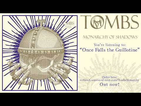 TOMBS - "Once Falls the Guillotine" (Official Track)