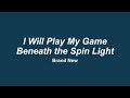 I Will Play My Game Beneath the Spin Light - Brand New (Lyrics)