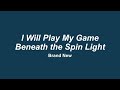 I Will Play My Game Beneath the Spin Light - Brand New (Lyrics)
