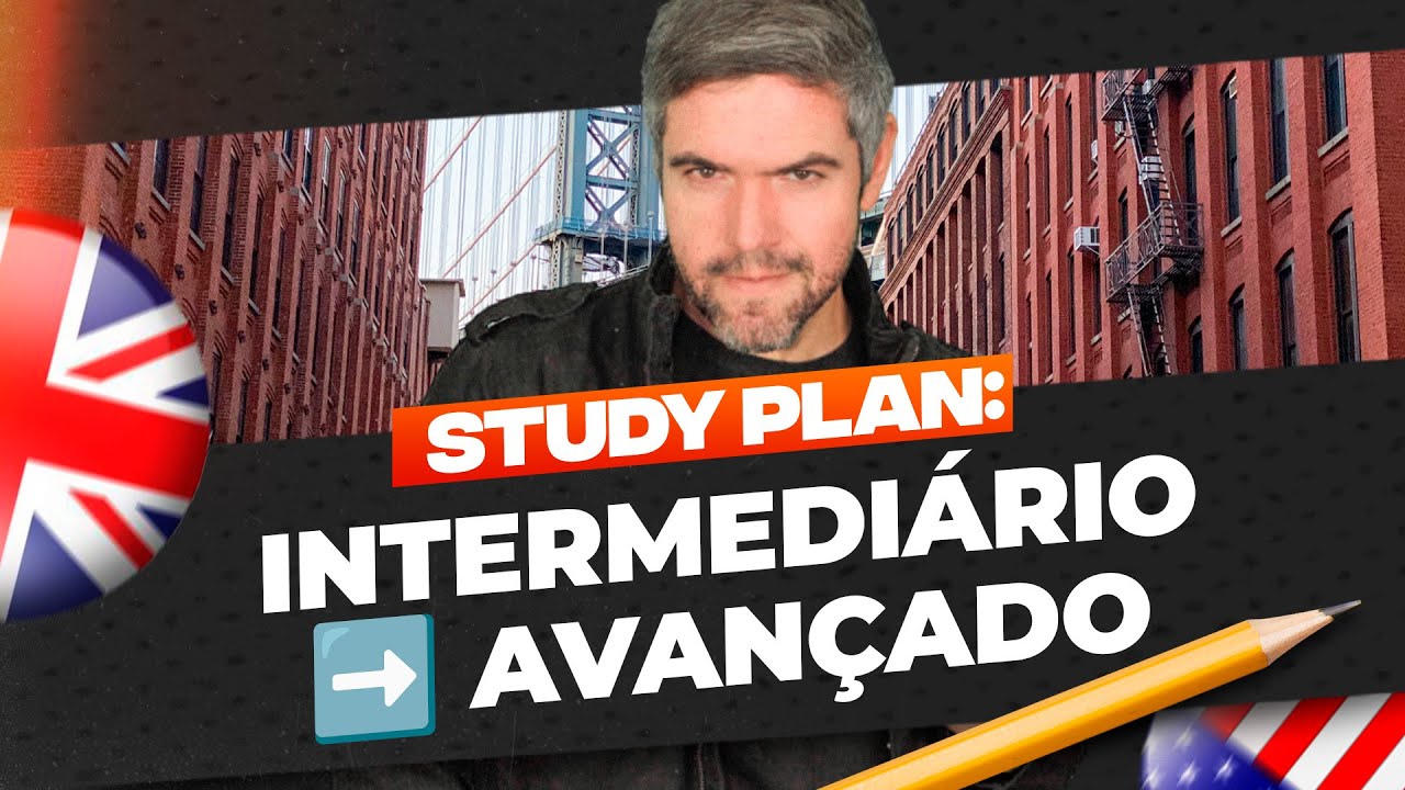 Melhore o seu Inglês com esse Plano de Estudos: do Intermediário para o Avançado