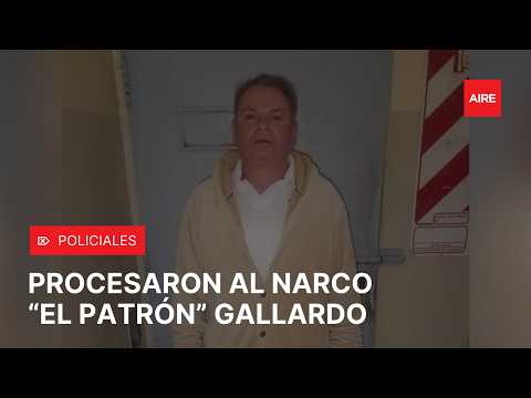 Procesaron con PRISIÓN PREVENTIVA al narco HÉCTOR "EL PATRÓN" GALLARDO por lavado de activos