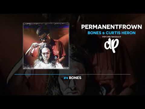 BONES & Curtis Heron - Permanentfrown (FULL MIXTAPE)