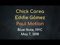 Chick Corea/Eddie Gómez/Paul Motian – Blue Note, NYC, May 7, 2010