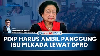 [FULL] Partai Banteng Sendirian, Pakar: PDIP Harus Ambil Panggung agar Pilkada Lewat DPRD Tak Gol