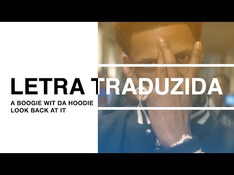 A Boogie Wit Da Hoodie - Look Back At It | Letra Traduzida