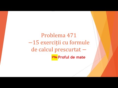Problema 471: 15 exerciții cu formule de calcul prescurtat #profuldemate2020 #Bacalaureat #Evaluare