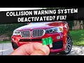 Why Collision Warning System Deactivated Inactive BMW X3 X4 2010 2011 2012 2013 2014 2015 2016 2017