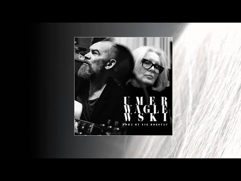 Magda Umer, Wojciech Waglewski - Pora by się rozstać