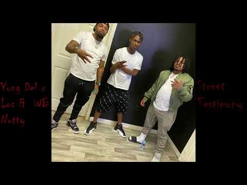 Yung Del Ft Los & @wbnutty7643 - Street Testimony ( Official Audio )