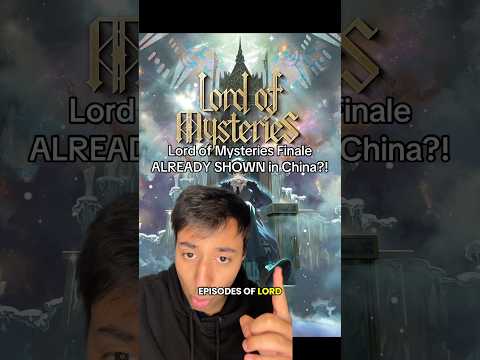 Lord of Mysteries Finale ALREADY SHOWN in China?! #lotm #rezero #anime #isekai #lightnovel #orv