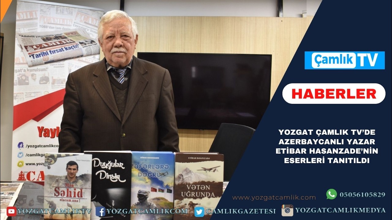 Ahmet Sargın’dan Çamlık TV’de Anlamlı Tanıtım: Etibar Hasanzade’nin Eserleri Ekrana Taşındı