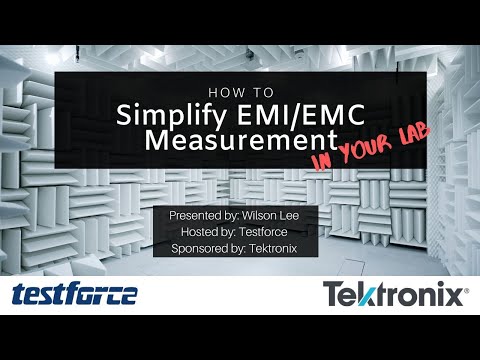 How to Simplify EMI/EMC Measurement in Your Lab | Testforce and Tektronix Web Training
