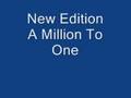 New Edition A million to one