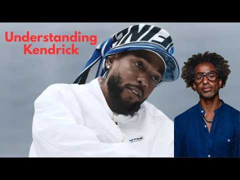 The Key To Understanding Kendrick Lamar