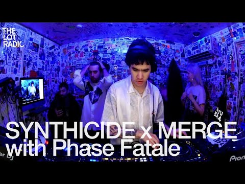 SYNTHICIDE x MERGE with Phase Fatale @TheLotRadio  10-27-2024