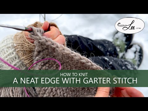 Knitting Tutorial: Achieving a flawless edge while knitting garter stitch