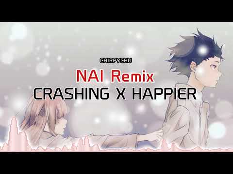 Nightcore  - Crashing x Happier (NAI Remix) - Illenium vs. Marshmello