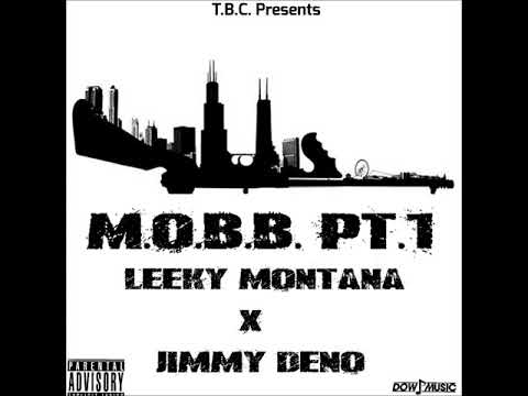 Leeky Montana x Jimmy Deno -  M.O.B.B. pt.1