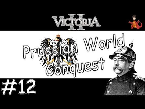 Victoria 2: HFM - Prussian World Domination! #12
