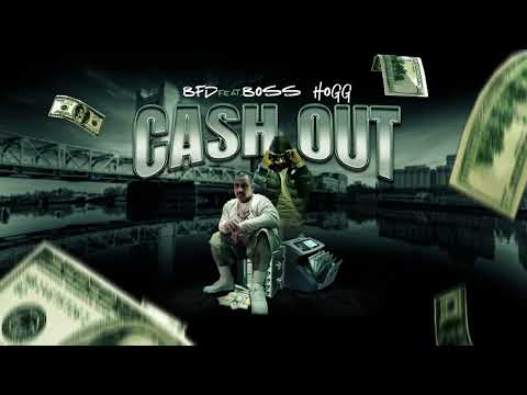 Bfd "Cash Out ft Boss Hogg (Official Audio)