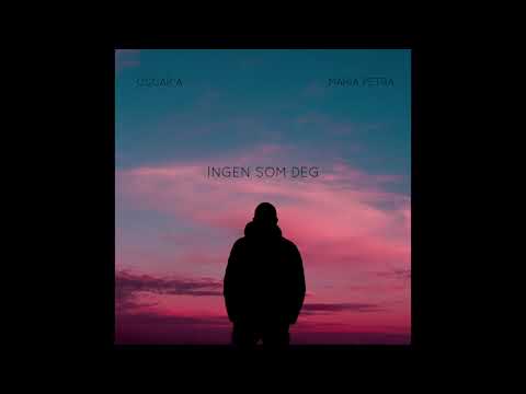 Oscar A - Ingen som deg (feat. Maria Petra)