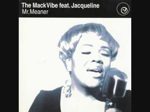 Mack Vibe feat. Jacquelene - Mr.Meaner (Junior and Mack's 