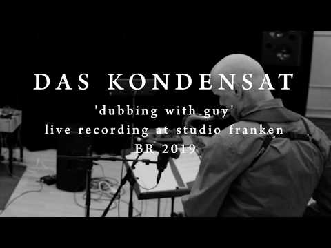 DAS KONDENSAT - dubbing with guy (live im Bayerischen Rundfunk)