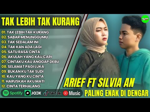 ARIEF FT SILVIA AN - TAK LEBIH TAK KURANG - SABAR MENUNGGUMU | LAGU POP MELAYU 2025
