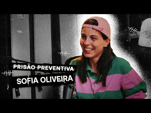 Prisão Preventiva T4 Ep6 - Sofia Oliveira