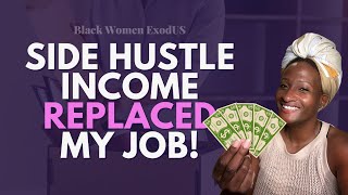 My Side Hustles That Replaced My Job Income 💰 | Black women embracing ease