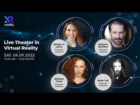 XR Event with Ferryman Collective: Live theater in Virtual Reality