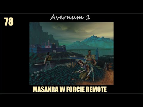 A1 odc. 78: masakra w Forcie Remote *** Zagrajmy w Avernum 1 PC