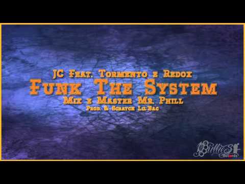 Jc Feat. Tormento & Redox - Funk The System