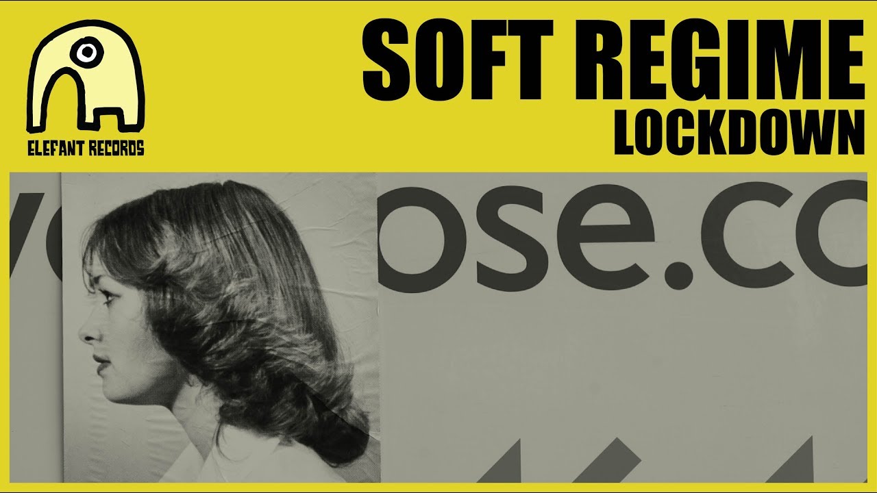 Soft Regime - Lockdown