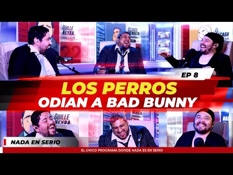 NADA EN SERIO - T1E08 - LOS PERROS ODIAN A BAD BUNNY
