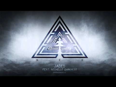 N.E.S. - Jaded feat  Michelle Darkness