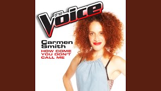 How Come You Don't Call Me (The Voice Performance)