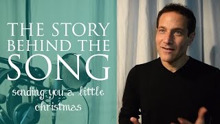 Jim Brickman - The Story Behind Sending You A Little Christmas