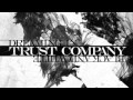We Are The Ones - Trust Company 