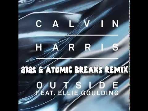 Calvin Harris Ft. Ellie Goulding - Outside (818s & Atomic Breaks Remix)